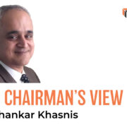 Our Chairman's View - Mr Shankar Khasnis