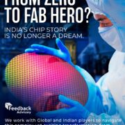 From Zero to Fab Hero - India's Chip Story is no longer a dream