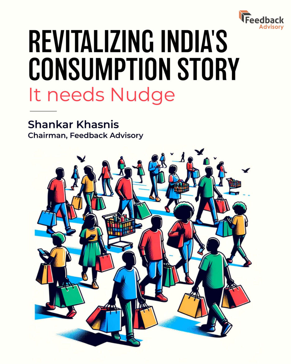 Revitalizing India's Consumption Story - It needs Nudge - By Shankar Khasnis