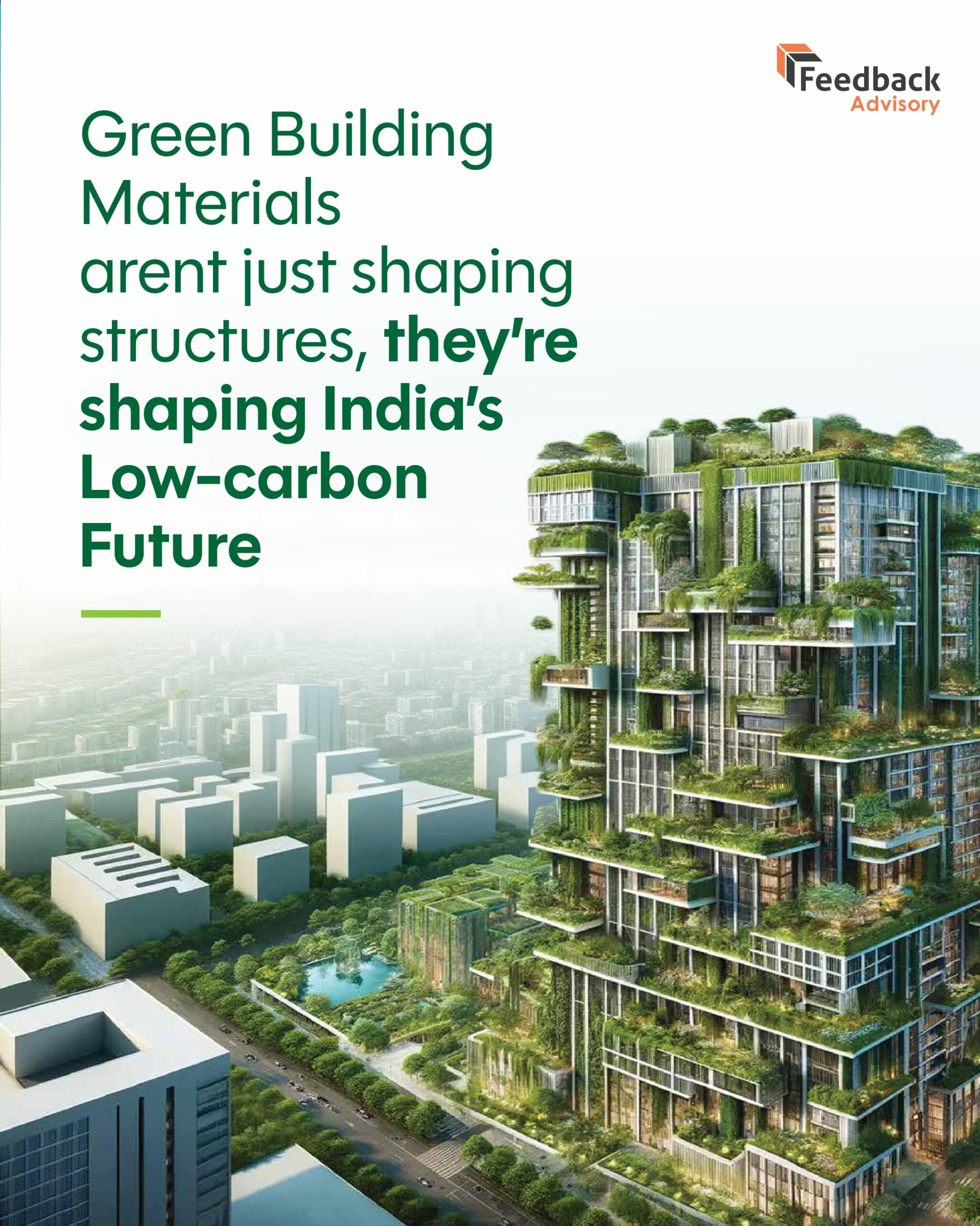 Green Building Materials Aren't Just Shaping Structures, they are Shaping India's Low Carbon Future - By Sumithra Padmanabhan - Senior Lead - Business Development